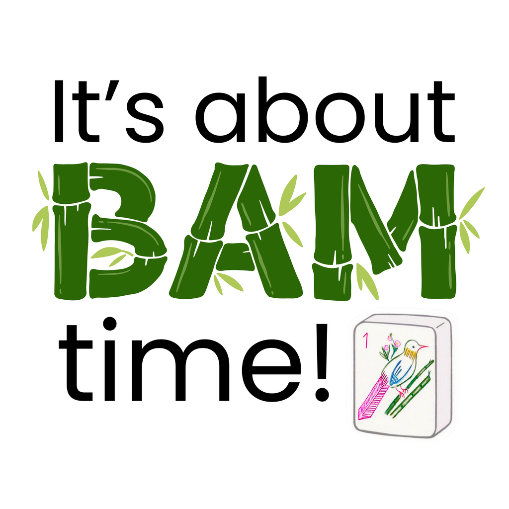 The text 'It's about BAM time!' is displayed on a solid white background. The word 'BAM' is styled as green bamboo sticks with small green leaves, and a cartoon illustration of a mahjong tile is shown in the bottom right corner.